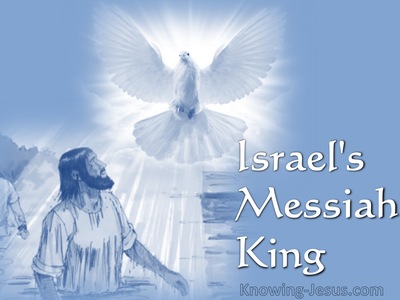 Israel’s Messiah King